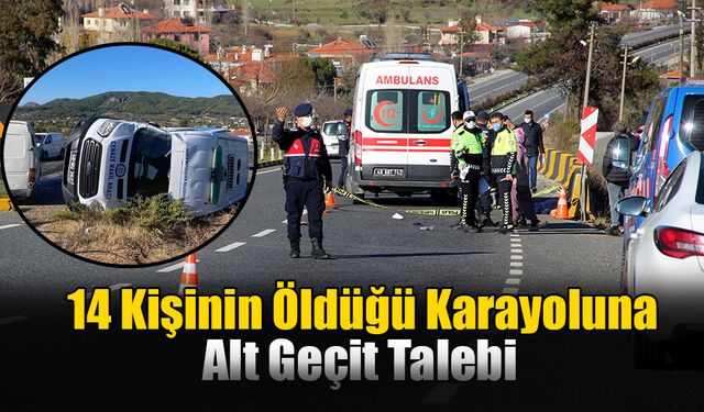 14 Kişinin Öldüğü Karayoluna Alt Geçit Talebi