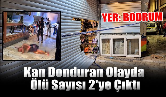 Kan Donduran Olayda Ölü Sayısı 2'ye Çıktı