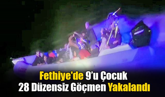 Fethiye'de 9’u Çocuk 28 Düzensiz Göçmen Yakalandı