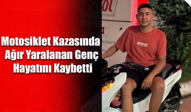 Motosiklet Kazasında Ağır Yaralanan Genç Hayatını Kaybetti