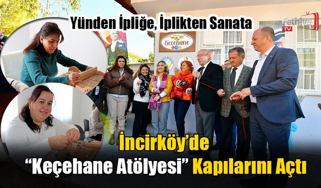 İncirköy’de “Keçehane Atölyesi” Kapılarını Açtı