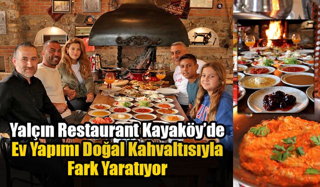 Kayaköy’de Ev Yapımı Doğal Kahvaltısıyla Fark Yaratıyor