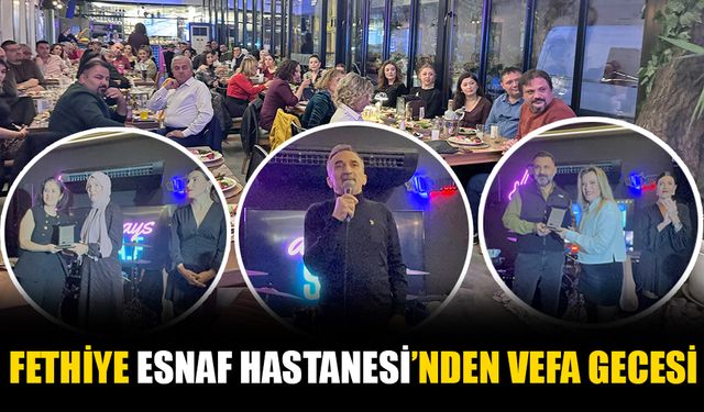 Fethiye Esnaf Hastanesi’nden Vefa Gecesi