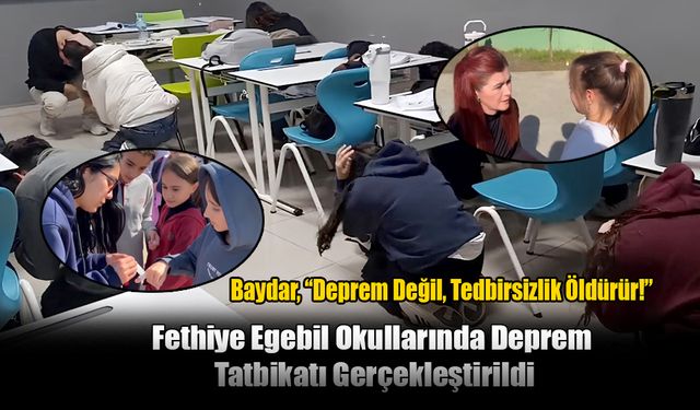 Fethiye Egebil Okullarında Deprem Tatbikatı Gerçekleştirildi