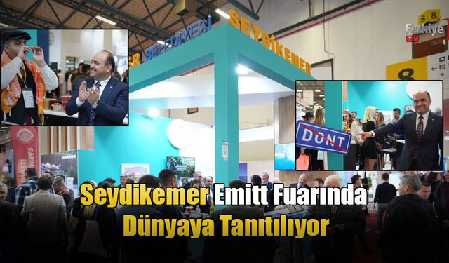 Seydikemer Emitt Fuarında Dünyaya Tanıtılıyor