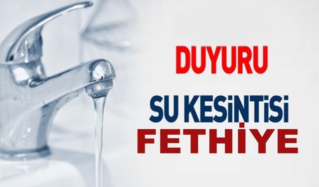 Fethiye Güncel Su Kesintileri - 2025