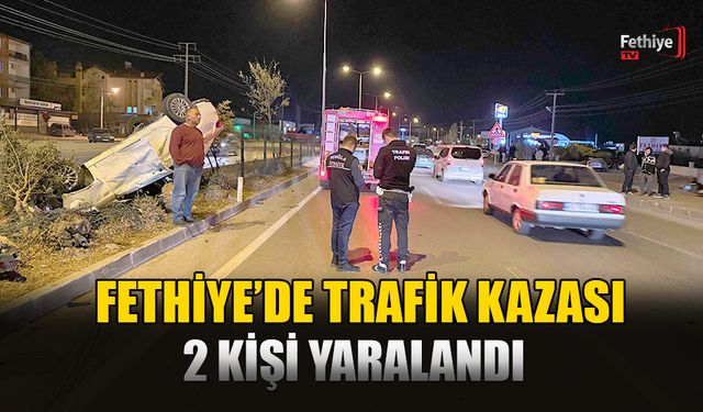 Fethiye’de Trafik Kazası: 2 Kişi Yaralandı