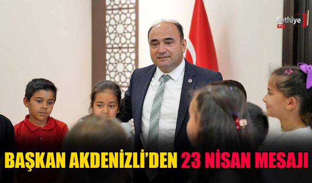 Başkan Akdenizli’den 23 Nisan Mesajı