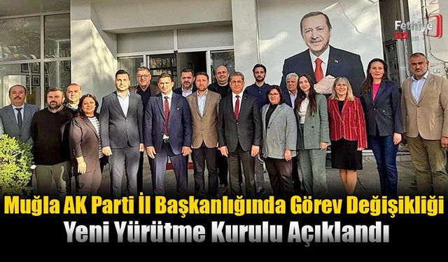 Muğla AK Parti İl Başkanlığında Görev Değişikliği