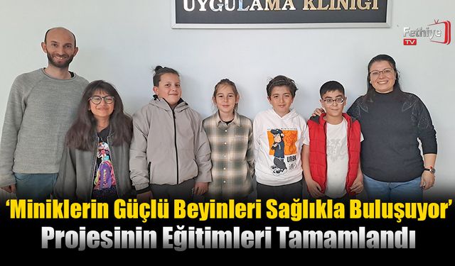 ‘Miniklerin Güçlü Beyinleri Sağlıkla Buluşuyor’ Projesinin Eğitimleri Tamamlandı