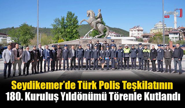 Seydikemer'de Türk Polis Teşkilatının 180. Kuruluş Yıl Dönümü Törenle Kutlandı