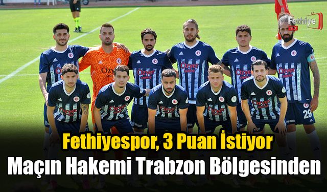 Fethiyespor, 3 Puan İstiyor