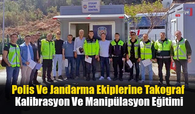 Polis Ve Jandarma Ekiplerine Takograf Kalibrasyon Ve Manipülasyon Eğitimi