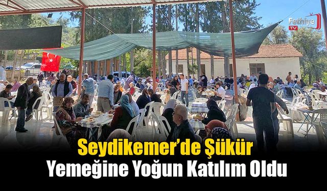 Seydikemer’de Şükür Yemeğine Yoğun Katılım Oldu