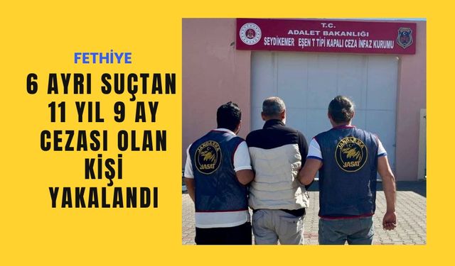 11 Yıl 9 Ay Cezası Olan Kişi Yakalandı