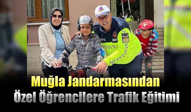 Muğla Jandarmasından Özel Öğrencilere Trafik Eğitimi