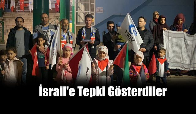İsrail'e Tepki Gösterdiler