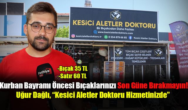 Kurban Bayramı Öncesi Bıçaklarınızı Son Güne Bırakmayın!