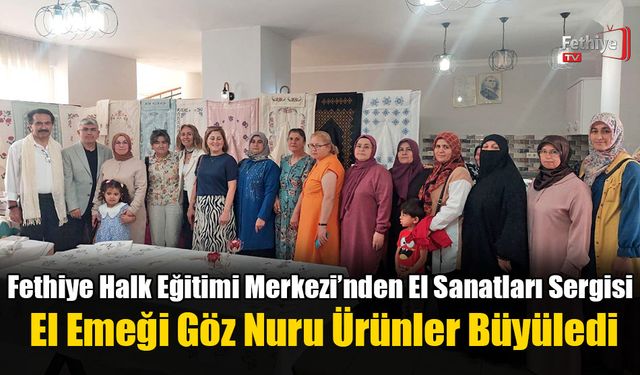 Fethiye’de Geleneksel Sanatlar Modern Dokunuşlarla Buluştu