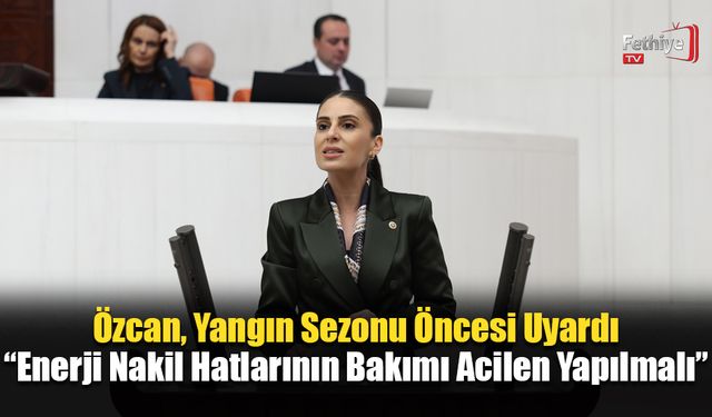 Milletvekili Özcan, Yangın Sezonu Öncesi Uyardı