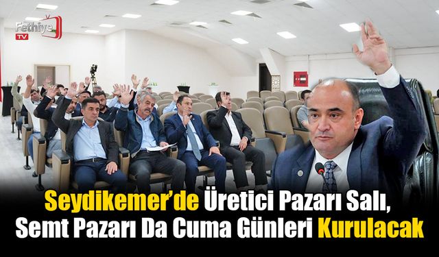 Seydikemer’de Pazar Esnafı Rahat Edecek