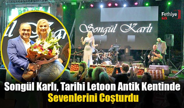 Songül Karlı, Tarihi Letoon Antik Kentinde Sevenlerini Coşturdu