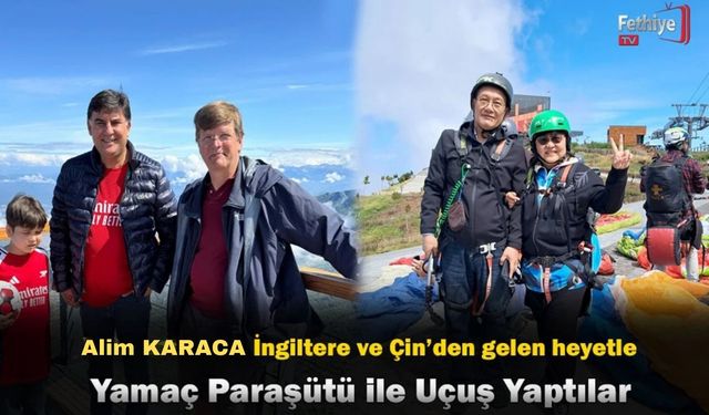 Başkan Karaca, İngiltere ve Çin’den Gelen Heyetle Yamaç Paraşütü ile uçtular