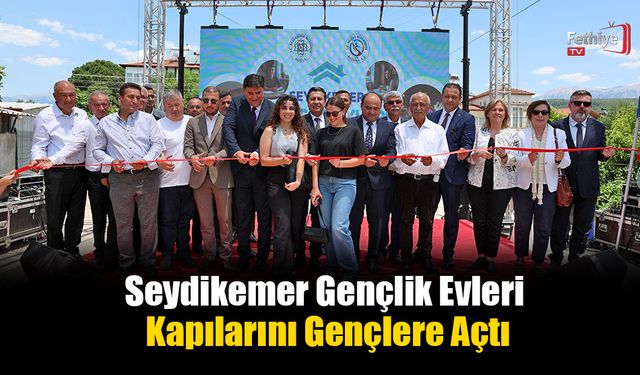 Seydikemer Gençlik Evleri Kapılarını Gençlere Açtı