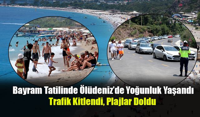 Bayram Tatilinde Ölüdeniz’de Yoğunluk Yaşandı