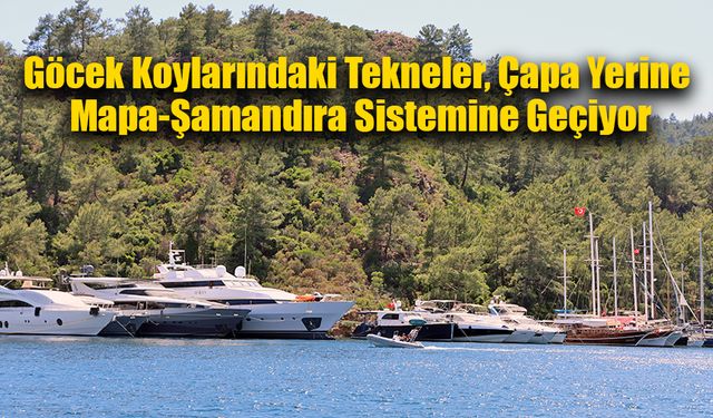 Göcek Koylarındaki Tekneler, Çapa Yerine Mapa-Şamandıra Sistemine Geçiyor