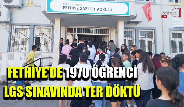 Fethiye'de Öğrenciler Sınavda Ter Dökerken, Aileler Büyük Heyecan Yaşadı