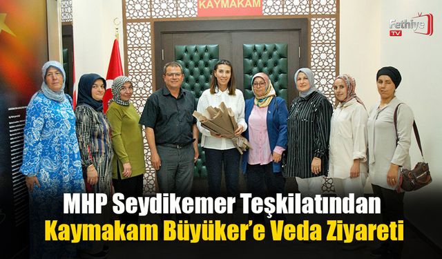 MHP Seydikemer Teşkilatından Kaymakam Büyüker’e Veda Ziyareti