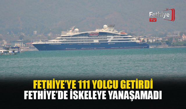 Fethiye’ye 111 Yolcu Getirdi