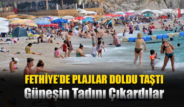 Fethiye’de Plajlar Doldu