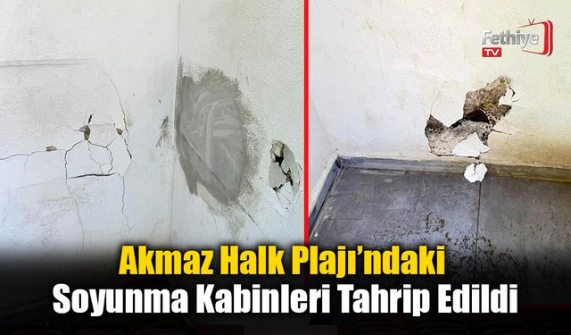 Akmaz Halk Plajı’ndaki Soyunma Kabinleri Tahrip Edildi