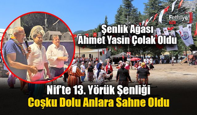 Nif’te 13. Yörük Şenliği Coşku Dolu Anlara Sahne Oldu