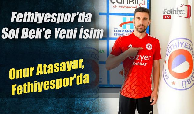 Fethiyespor’da Sol Bek’e Yeni İsim