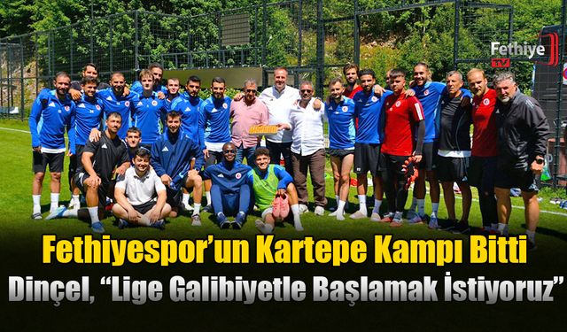Fethiyespor’un Kartepe Kampı Bitti