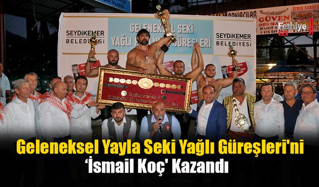 Geleneksel Yayla Seki Yağlı Güreşleri'ni ‘İsmail Koç' Kazandı