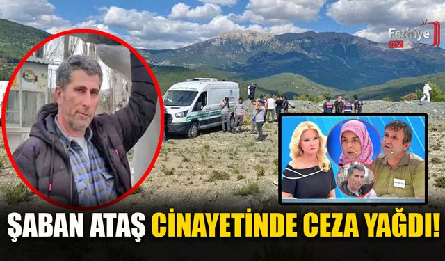 Şaban Ataş Cinayetinde Ceza Yağdı