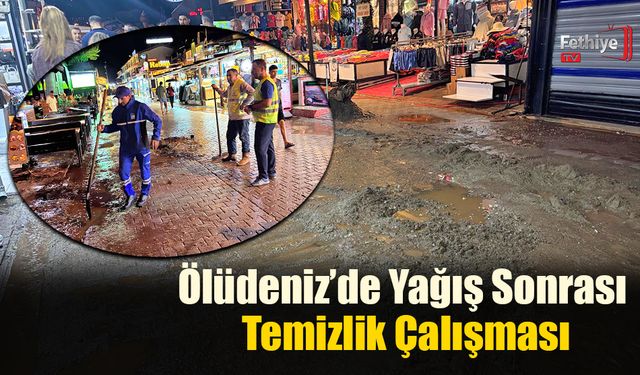 Ölüdeniz’de Yağış Sonrası Temizlik Çalışması