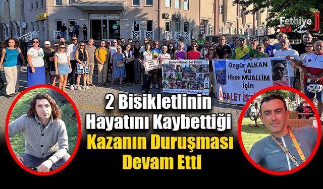 2 Bisikletlinin Hayatını Kaybettiği Kazanın Duruşması Devam Etti