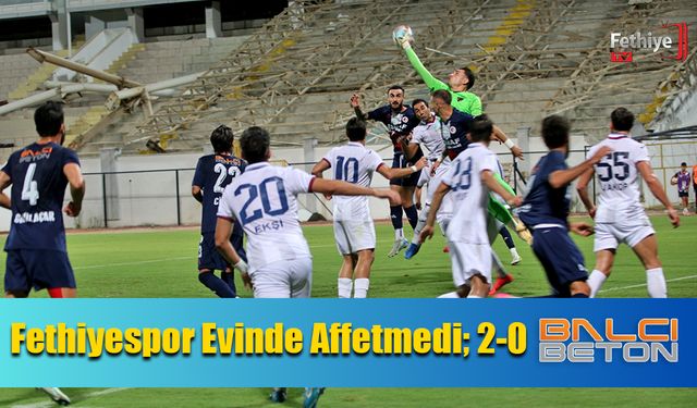 Fethiyespor Evinde Affetmedi; 2-0