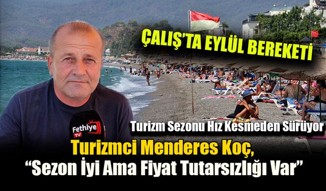 Çalış’ta Eylül Bereketi, Turizm Sezonu Hız Kesmeden Sürüyor