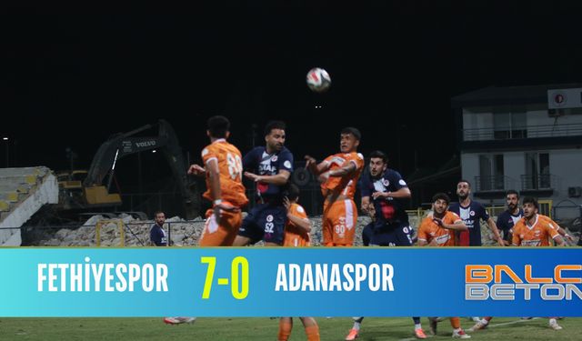 Fethiyespor’dan Gol Yağmuru; 7-0