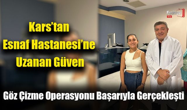 Kars’tan Esnaf Hastanesi’ne Uzanan Güven