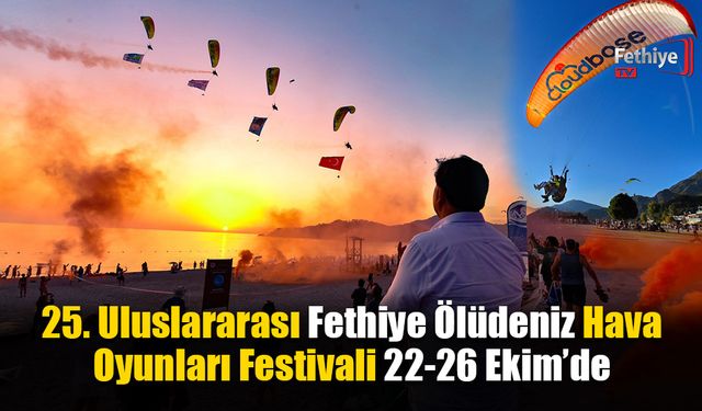 25. Uluslararası Fethiye Ölüdeniz Hava Oyunları Festivali 22-26 Ekim’de