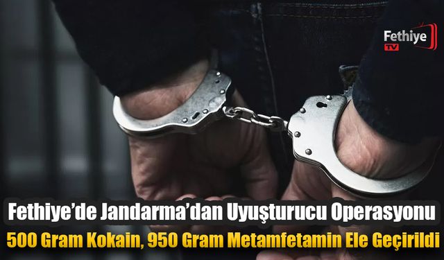 Fethiye’de Jandarma’dan Uyuşturucu Operasyonu