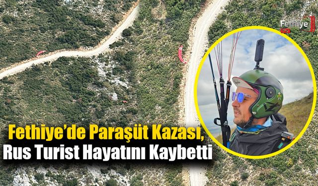 Fethiye’de Paraşüt Kazası, Rus Turist Hayatını Kaybetti