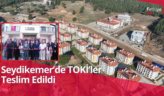 Seydikemer'de TOKİ'ler Teslim Edildi